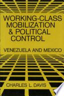 Working-class Mobilization and Political Control