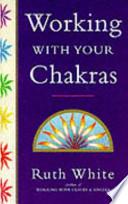 Working with Your Chakras