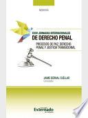 XXXV Jornadas Internacionales de Derecho Penal. Procesos de paz: derecho penal y justicia transicional. Memoria